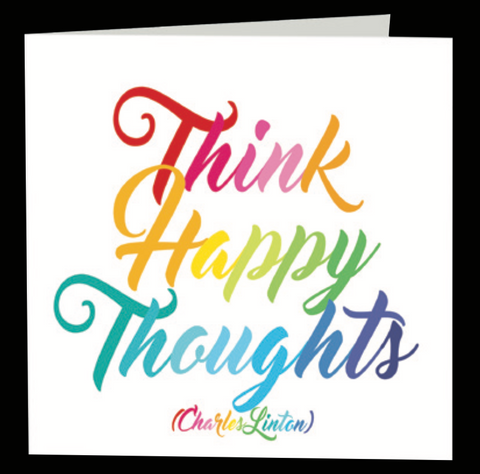 Quotable Greetings Card - Think Happy Thoughts