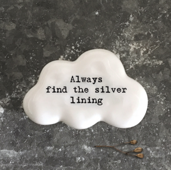 East of India Porcelain Cloud Token- Always Find The Silver Lining